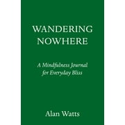 Wandering Nowhere : A Personal Journal for Everyday Inspiration (Hardcover)