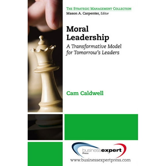 Strategic Management Collection Moral Leadership: A Transformative Model for Tomorrow's Leaders, (Paperback)