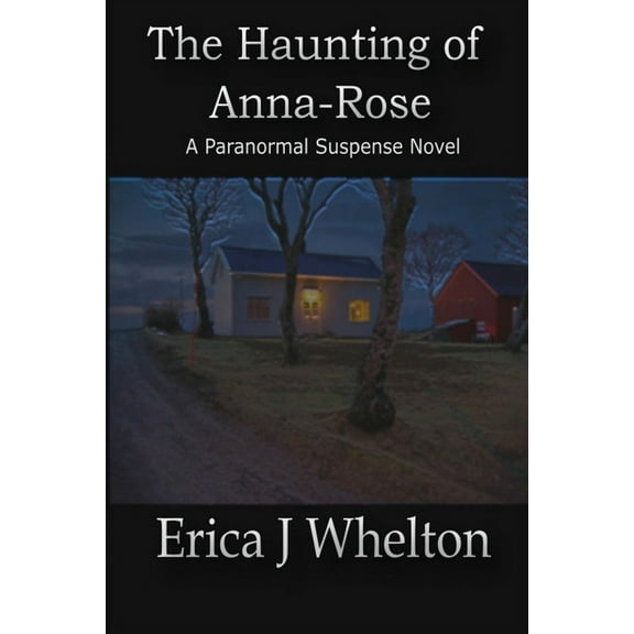 The Haunting of Anna-Rose, (Paperback)