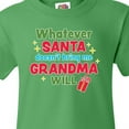 thumbnail image 4 of Inktastic Christmas Whatever Santa Doesn't Bring Me Grandma Will Youth T-Shirt, 4 of 5