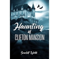 Haunting of Clifton Mansion (Paperback)