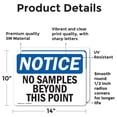 thumbnail image 2 of (2 Pack) No Samples Beyond This Point OSHA Notice Sign 14 Inch X 10 Inch Vinyl Label Decal Sticker Weather Resistant, UV Protected for Workplace, Business, and Construction Site, Made, 2 of 7