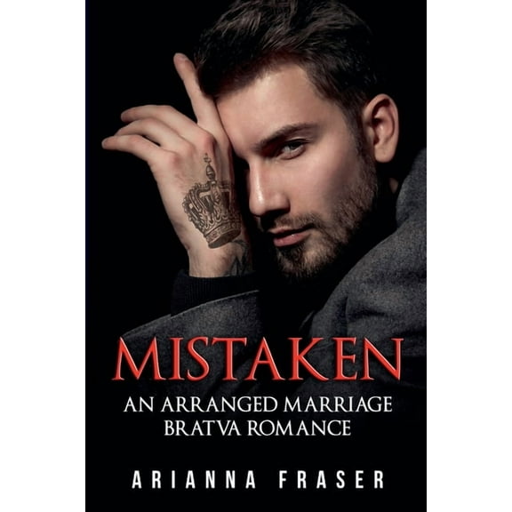 Bratva Mistaken - An Arranged Marriage Bratva Romance, Book 1, (Paperback)