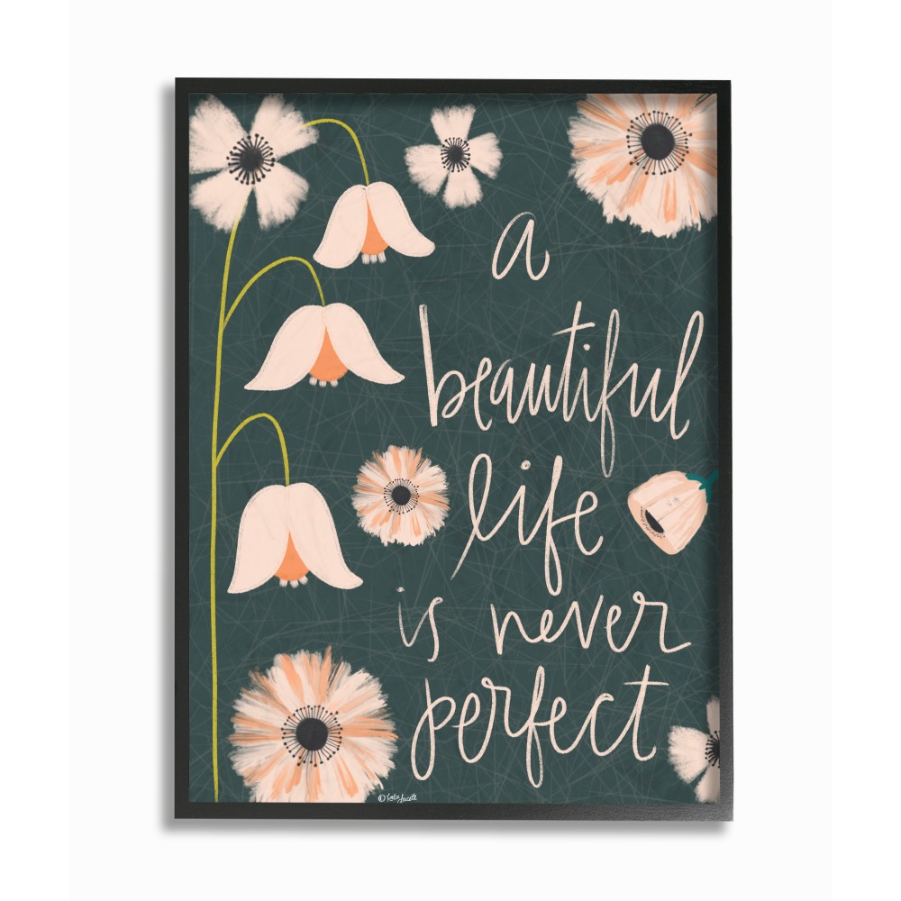The Stupell Home Decor A Beautiful Life is Never Perfect Pink Floral Typography