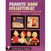 Schiffer Book for Collectors: Peanuts(r) Gang Collectibles: An Unauthorized Handbook and Price Guide (Paperback)