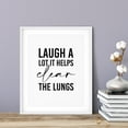 thumbnail image 3 of Designs ByLITA Laugh A Lot It Helps Clear The Lungs 11 x 14 UNFRAMED Print Motivational Decor Wall Art, 3 of 3