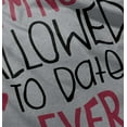 thumbnail image 4 of I'm Not Allowed To Date Ever Funny Youth T Shirt Tee Girls Infant Toddler Brisco Brands 12M, 4 of 5