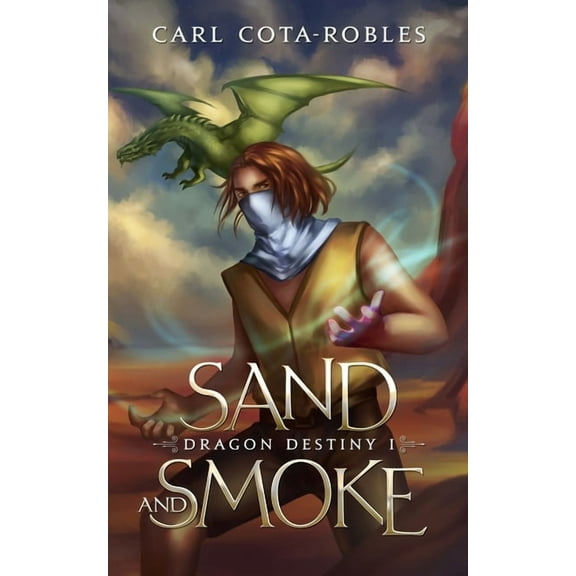 Dragon Destiny: Sand and Smoke (Series #1) (Paperback)