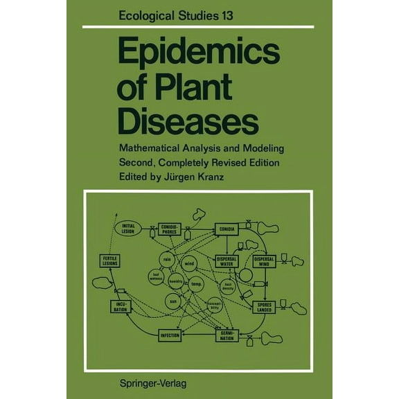 Ecological Studies Epidemics of Plant Diseases: Mathematical Analysis and Modeling, Book 13, (Paperback)