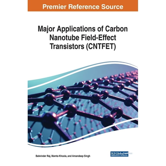 Major Applications of Carbon Nanotube Field-Effect Transistors (CNTFET), (Hardcover)