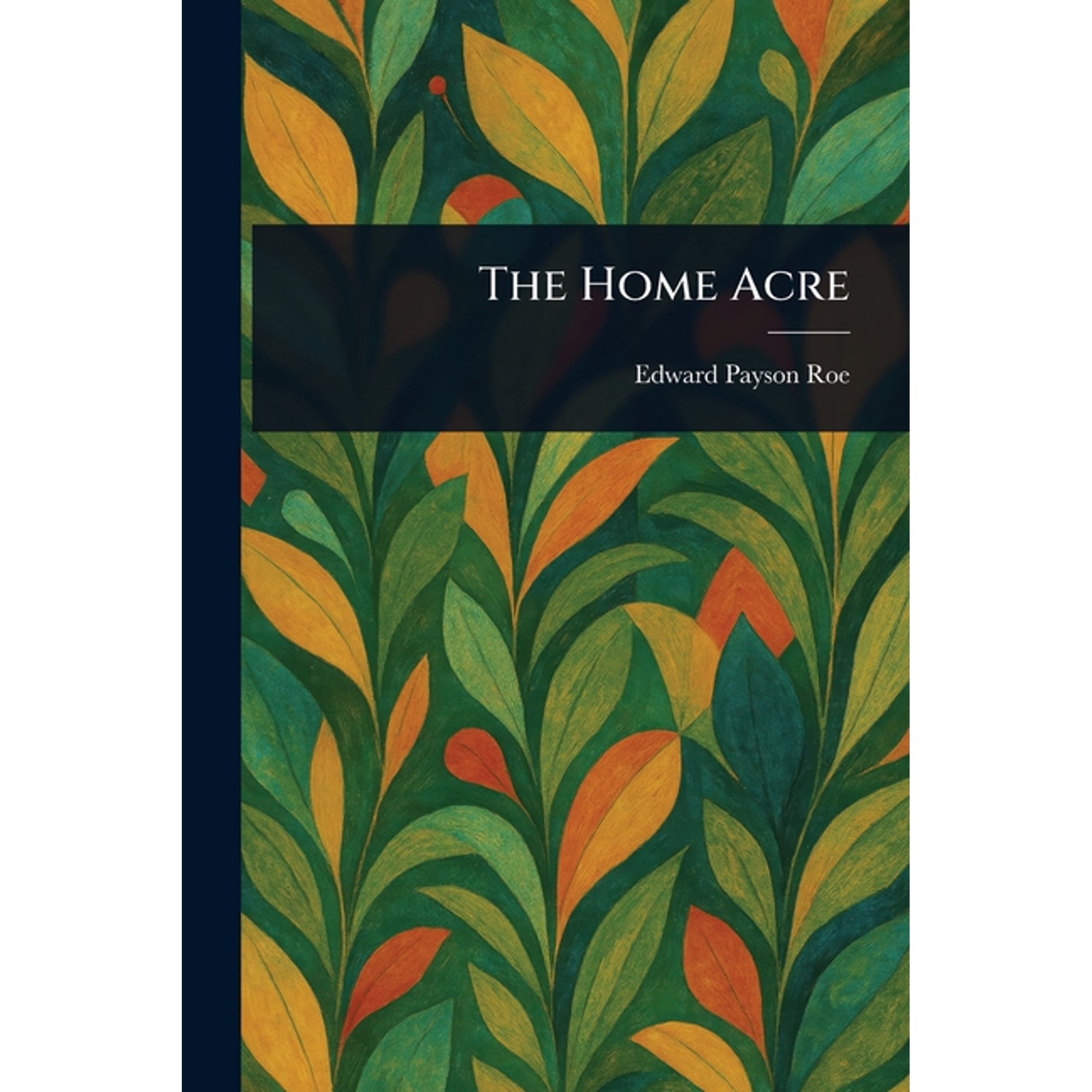 The Home Acre (Paperback)