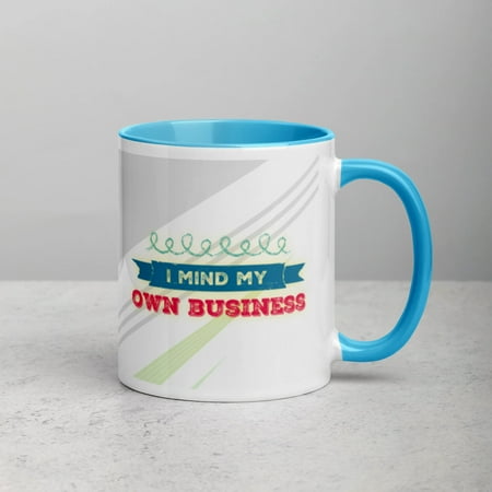 

GloWell Designs - Mug with Color Inside - Affirmation Quote - I Mind My Own Business