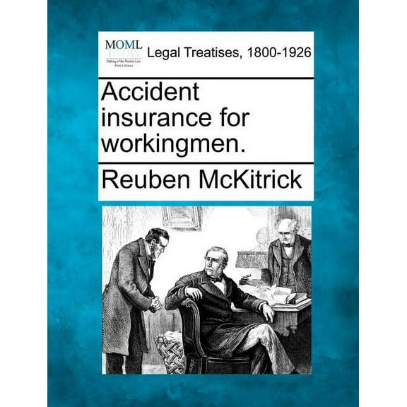 Accident Insurance for Workingmen. (Paperback)