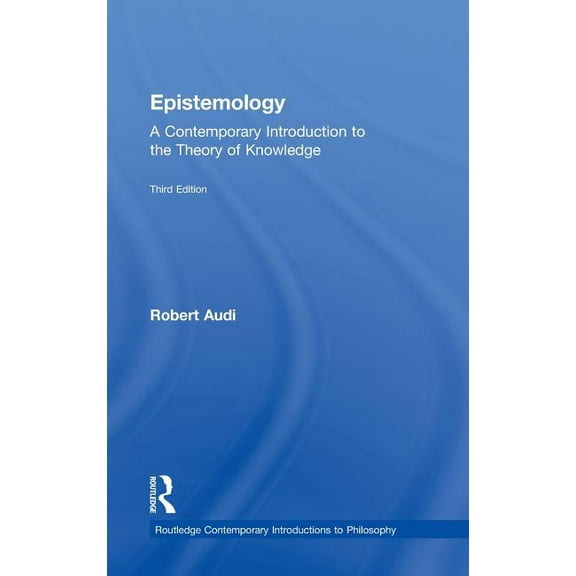 Routledge Contemporary Introductions to  Epistemology: A Contemporary Introduction to the Theory of Knowledge, (Hardcover)