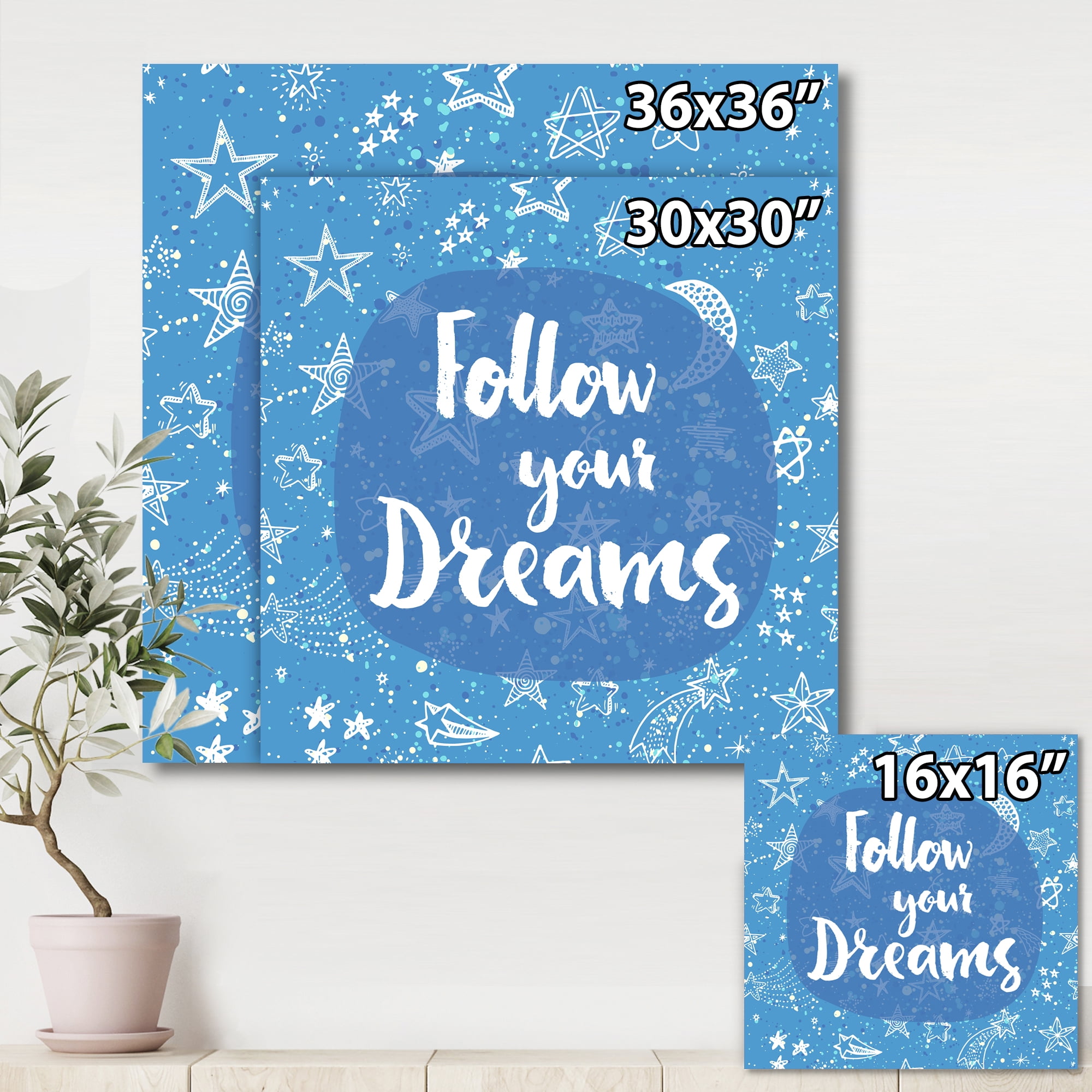 Follow Your Dreams On Blue II 16 in x 16 in Photography Canvas Art Print, by Designart