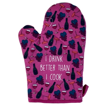 

I Drink Better Than I Cook Oven Mitt Funny Wine Lover Vino Graphic Kitchen Glove (Oven Mitts)