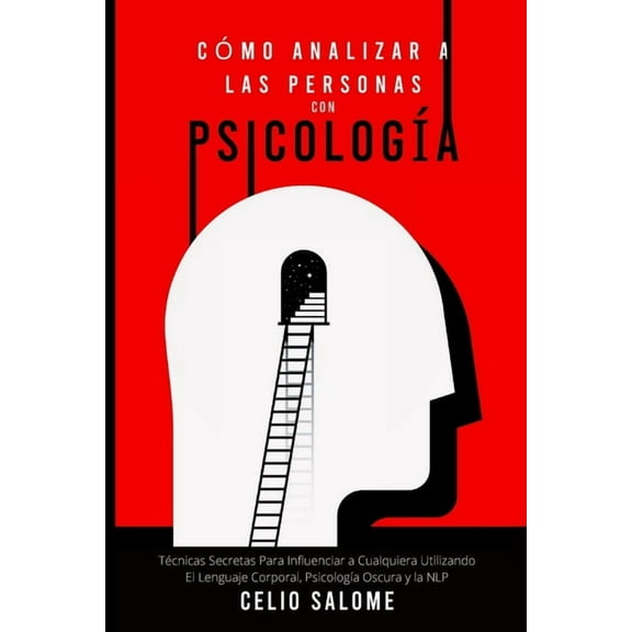 Supere la ProcrastinaciÃ³n, la Ansiedad y CÃ³mo Analizar a las Personas con PsicologÃ­a: TÃ©cnicas Secretas Para Influenciar a Cualquiera Utilizando El Lenguaje Corp, (Paperback)