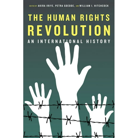 Reinterpreting History: How Historical A The Human Rights Revolution: An International History, (Paperback)
