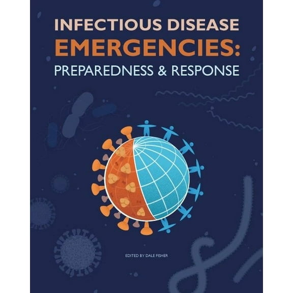 Infectious Disease Emergencies: Preparedness and Response, (Hardcover)