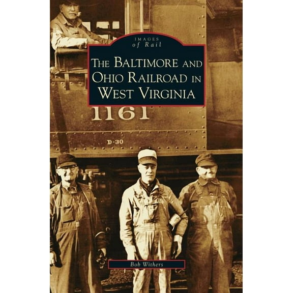 Baltimore and Ohio Railroad in West Virginia (Hardcover)