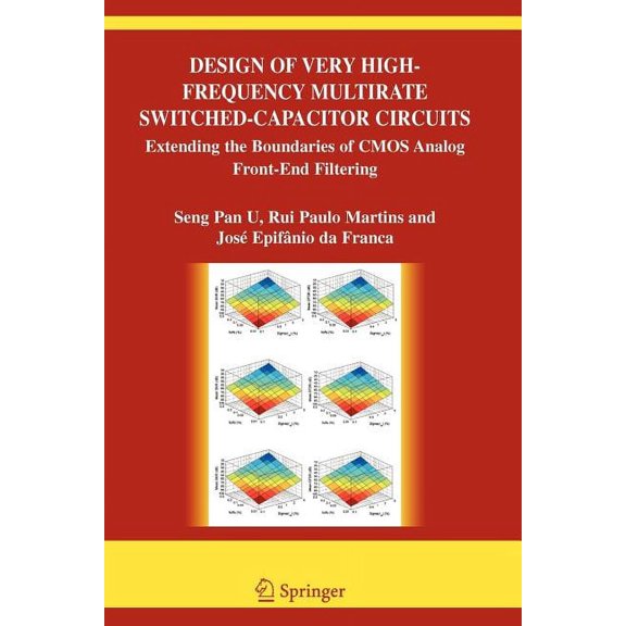 The Springer International Engineering a Design of Very High-Frequency Multirate Switched-Capacitor Circuits: Extending the Boundaries of CMOS Analog Front-End F, Book 867, (Paperback)