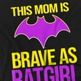 thumbnail image 2 of Batgirl Mother's Day Brave as Batgirl Women's T Shirt, Black, Medium, 2 of 5