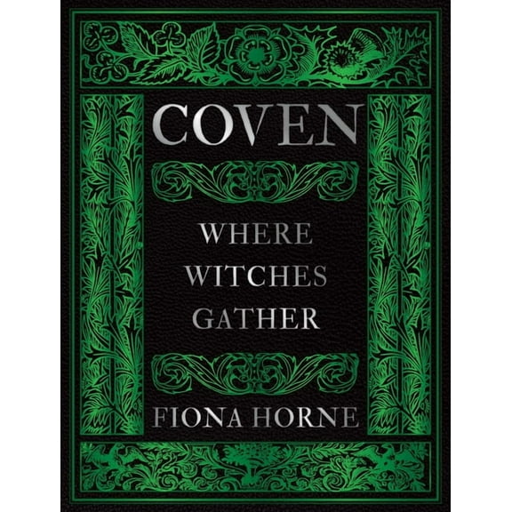 Coven: Where Witches Gather, (Hardcover)