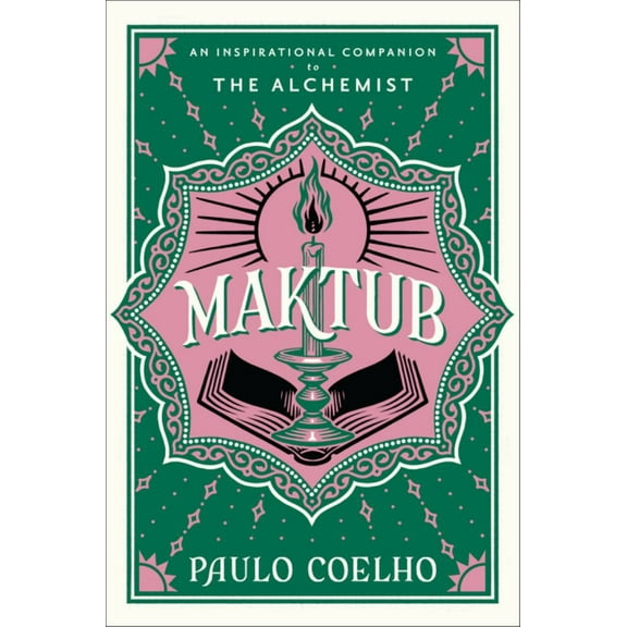 Paulo Coelho: Maktub: An Inspirational Companion to the Alchemist (Hardcover)