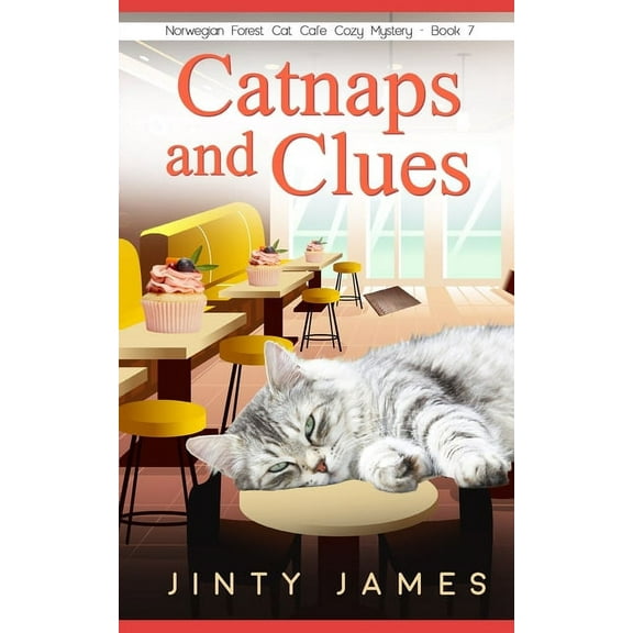 Catnaps and Clues: A Norwegian Forest Cat Café Cozy Mystery - Book 7 (Paperback) by Jinty James
