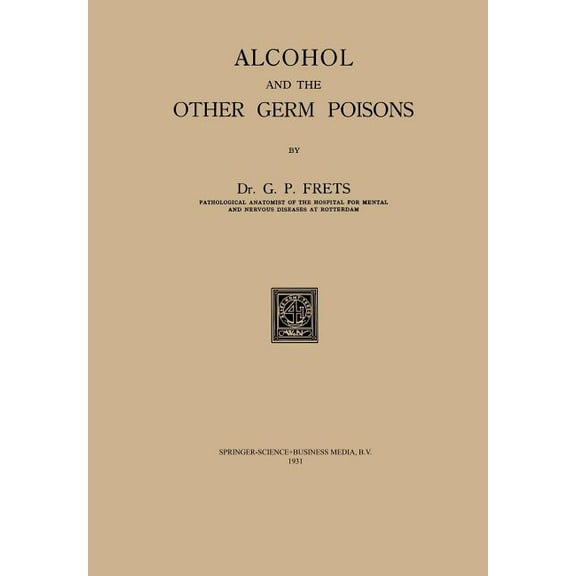 Alcohol and the Other Germ Poisons, (Paperback)