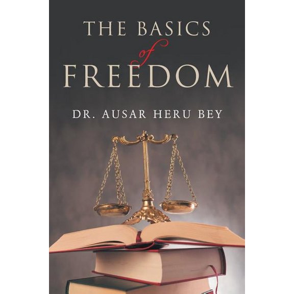 The Basics of Freedom, (Paperback)