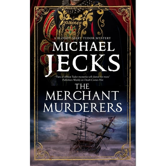 Bloody Mary Tudor Mystery The Merchant Murderers, Book 7, (Paperback)