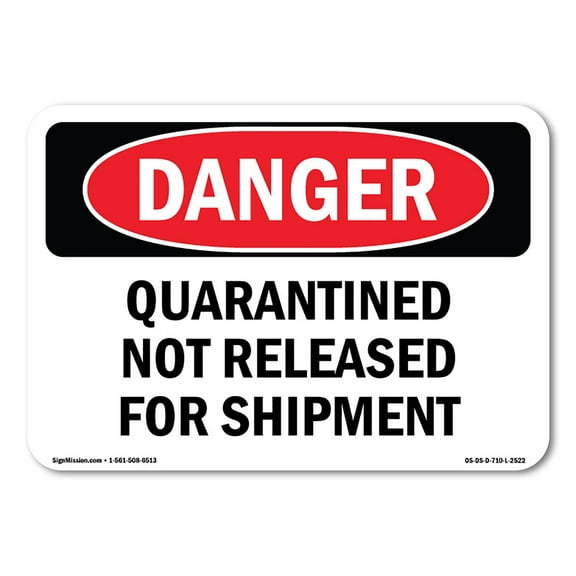 SignMission OS-DS-A-1824-L-2522 18 x 24 in. OSHA Danger Sign - Quarantined Not Released for Shipment
