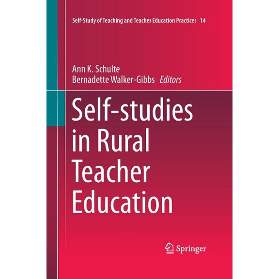 Self-Study of Teaching and Teacher Educa Self-Studies in Rural Teacher Education, Book 14, (Paperback)