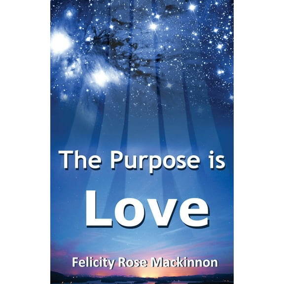 The Purpose is Love, (Paperback)