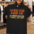 thumbnail image 3 of When God Made Me He Grinned and Said T-Shirt – Funny Christian Quote Unisex Tee, 3 of 5