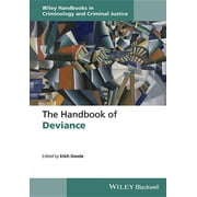 Wiley Handbooks in Criminology and Criminal Justice: The Handbook of Deviance (Hardcover)