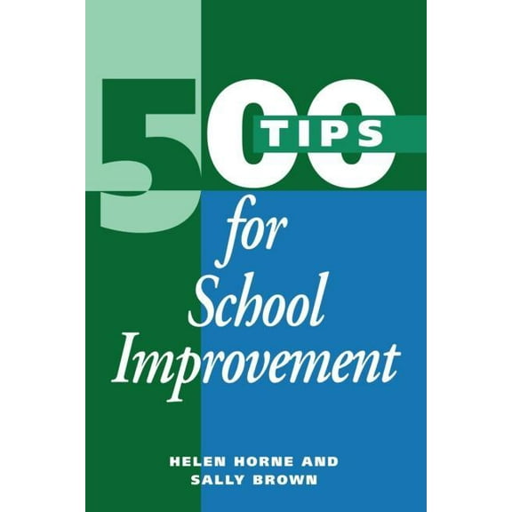 500 Tips 500 Tips for School Improvement, (Paperback)
