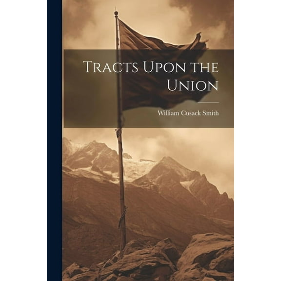 Tracts Upon the Union (Paperback)