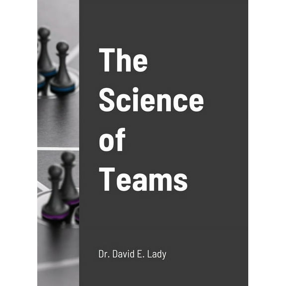 The Science of Teams, (Hardcover)