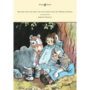 Raggedy Ann and Andy and the Camel with the Wrinkled Knees - Illustrated by Johnny Gruelle (Paperback)