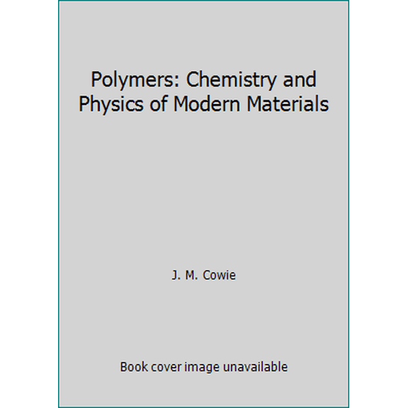 Pre-Owned Polymers: Chemistry and Physics of Modern Materials (Paperback) 0412031213 9780412031212