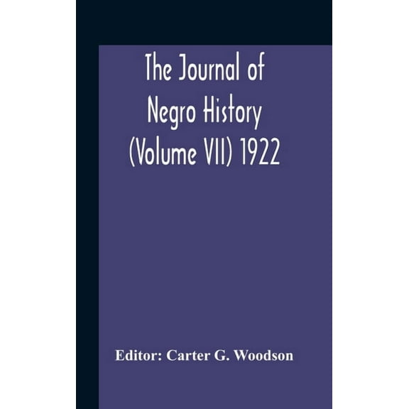 The Journal Of Negro History (Volume Vii) 1922, (Hardcover)