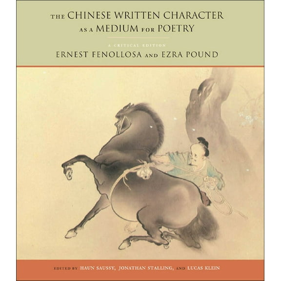 The Chinese Written Character as a Medium for Poetry (Hardcover)