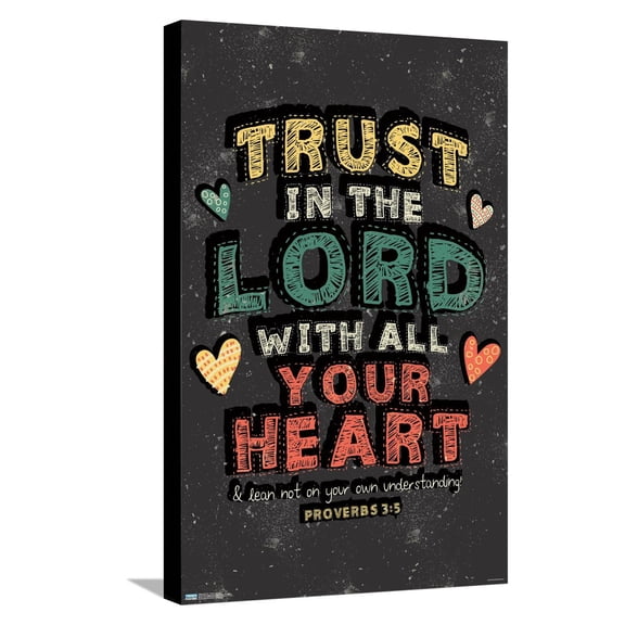 Scott Orr - Trust in The Lord Canvas Wall Poster, 14.725" x 22.375"