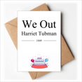 thumbnail image 1 of We Out Harriet Tubman Quotes Happy Birthday Greeting Cards Envelopes Blank, 1 of 3