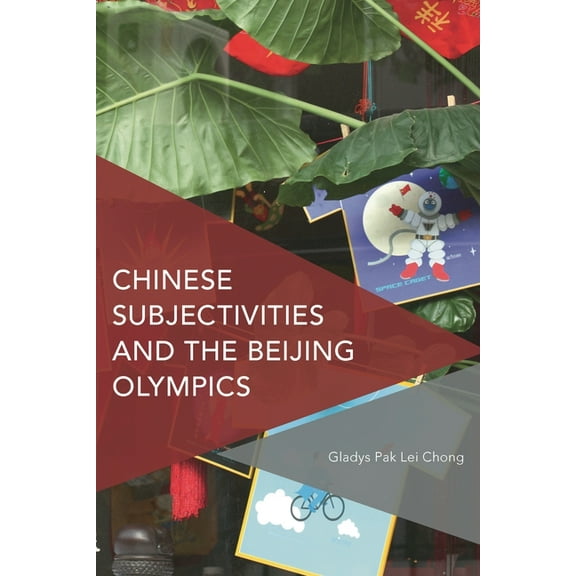 Critical Perspectives on Theory, Culture Chinese Subjectivities and the Beijing Olympics, (Hardcover)