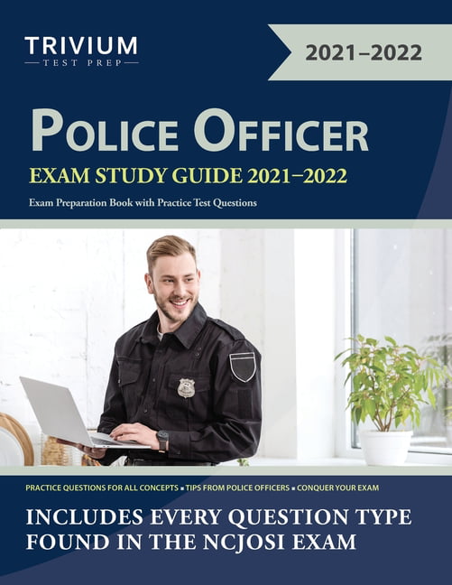 Police Officer Exam Study Guide 20212022 Exam Preparation Book with