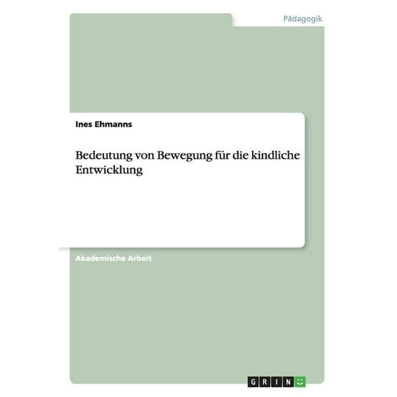 Bedeutung von Bewegung für die kindliche Entwicklung (Paperback)