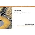 thumbnail image 1 of Pre-Owned Xml: A Manager'S Guide (Addison-Wesley Information Technology Series) - Dick, Kevin, 1 of 1